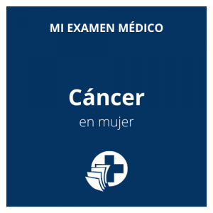 examenes de camcer para mujeres